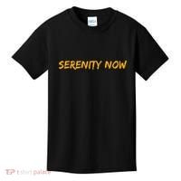 Serenity Now Kids T-Shirt thumb 0