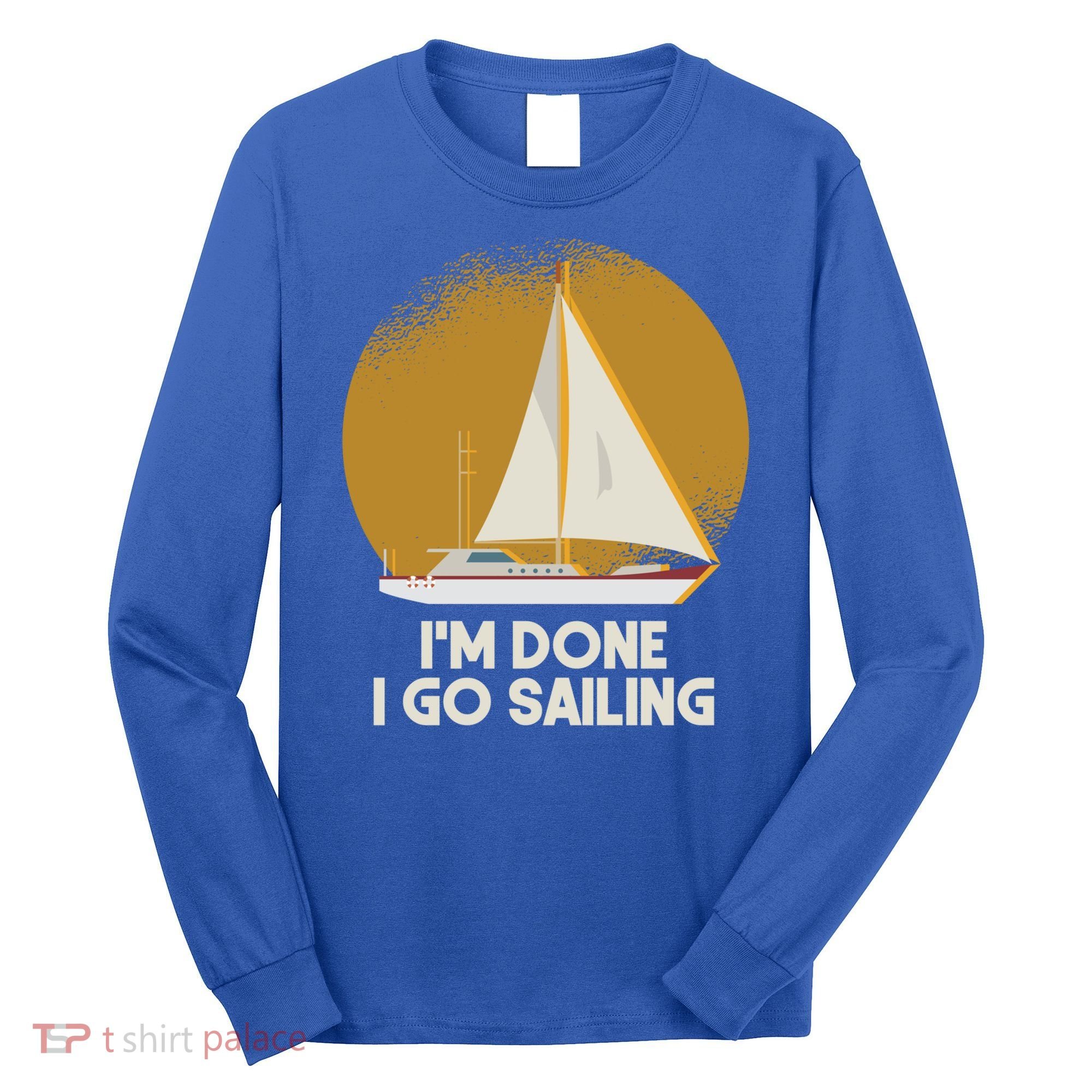 Sailing Nautical Sailor Great Gift Captain Sail Anchor Funny Sailing Meaningful Long Sleeve Shirt
