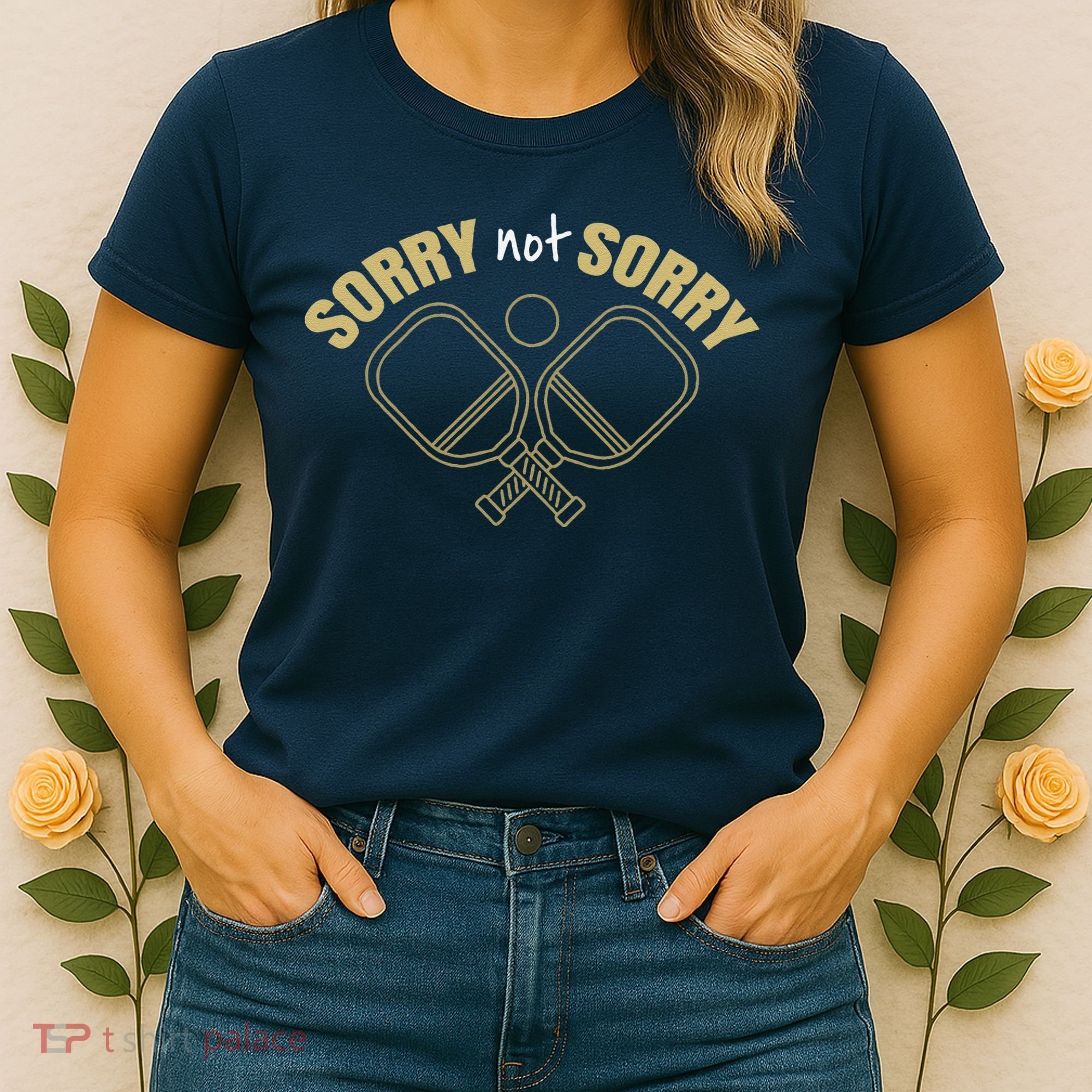 Sorry Not Sorry Pickleball Women's T-Shirt