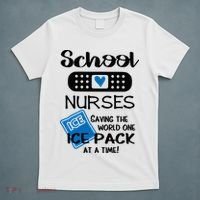 School Nurse Saving The World One Ice Pack At A Time! T-Shirt thumb 5