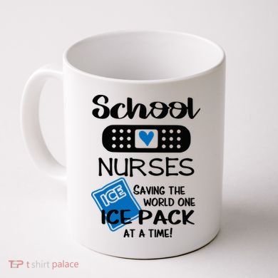 School Nurse Saving The World One Ice Pack At A Time! Coffee Mug