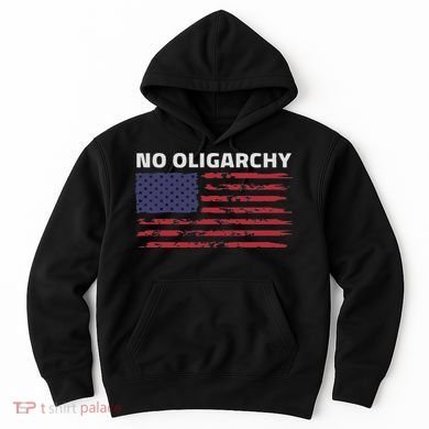 Say No To Oligarchy Usa Us American Hoodie