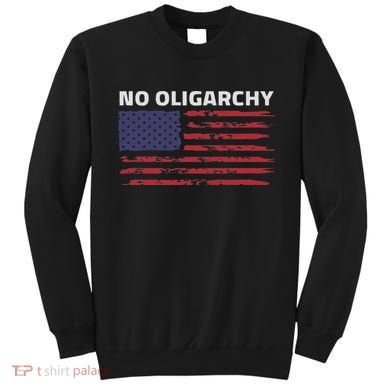 Say No To Oligarchy Usa Us American Sweatshirt