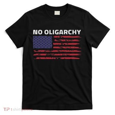 Say No To Oligarchy Usa Us American T-Shirt