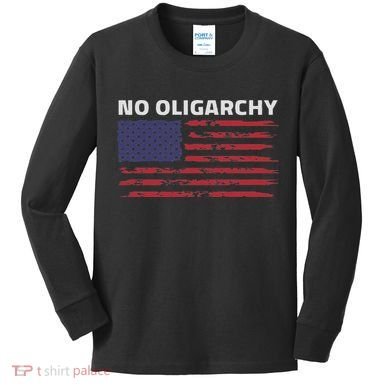Say No To Oligarchy Usa Us American Kids Long Sleeve Shirt