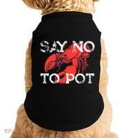 Say No To Pot Funny Lobster Seafood Lover Doggie Tank thumb 0