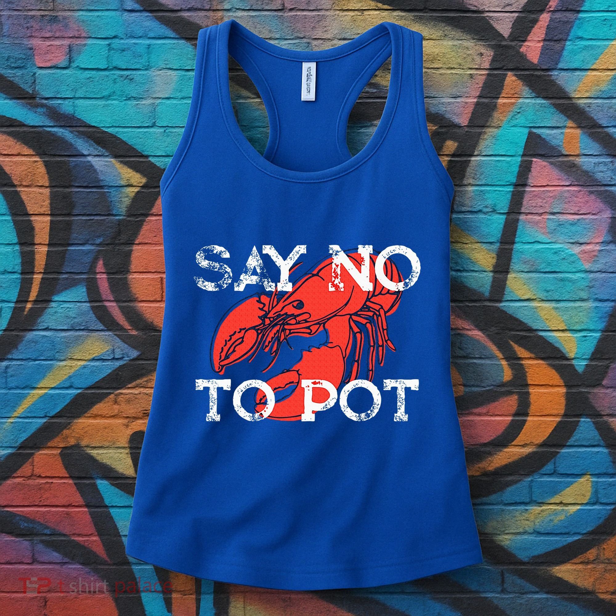 Say No To Pot Funny Lobster Seafood Lover Women's Tank Top
