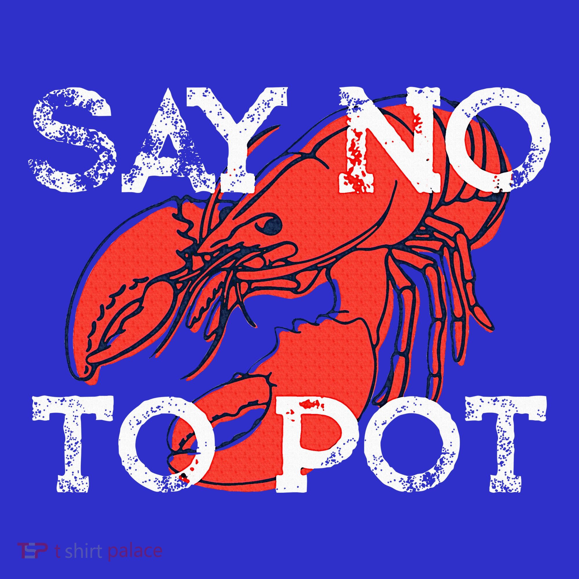 Say No To Pot Funny Lobster Seafood Lover Women's Tank Top