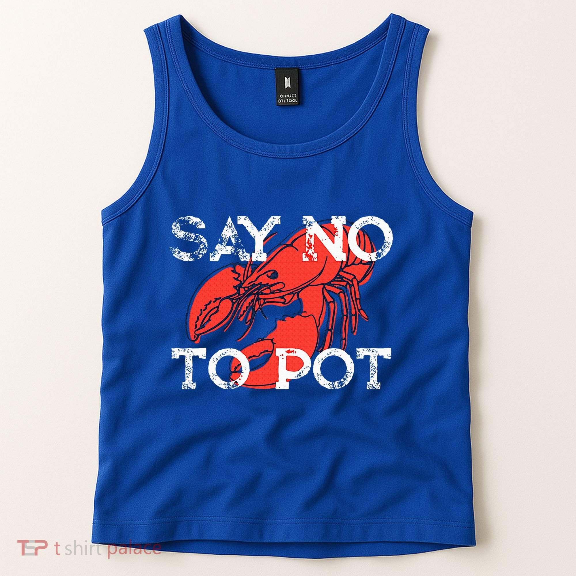 Say No To Pot Funny Lobster Seafood Lover Tank Top