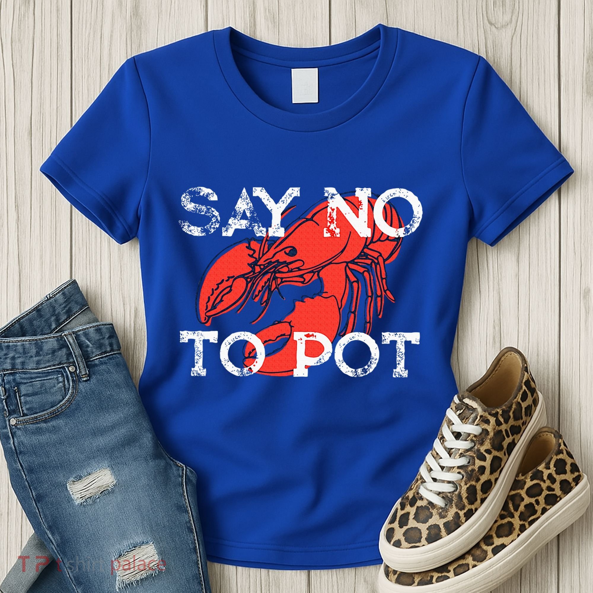 Say No To Pot Funny Lobster Seafood Lover Women's T-Shirt
