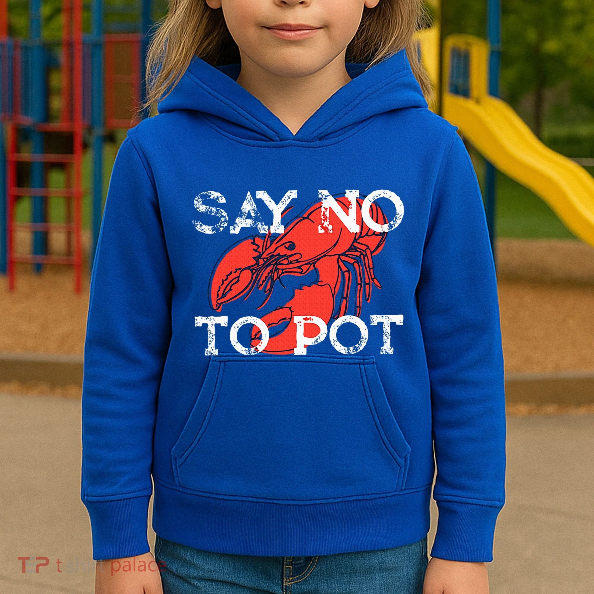 Say No To Pot Funny Lobster Seafood Lover Kids Hoodie