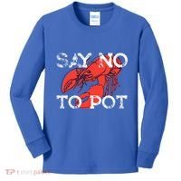 Say No To Pot Funny Lobster Seafood Lover Kids Long Sleeve Shirt thumb 0