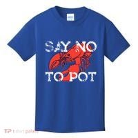 Say No To Pot Funny Lobster Seafood Lover Kids T-Shirt thumb 0