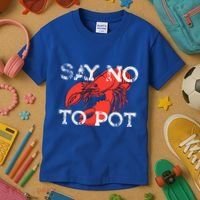 Say No To Pot Funny Lobster Seafood Lover Kids T-Shirt thumb 3