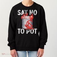 Say No To Pot Seafood Lover Lobster Crawfish Funny Women's Sweatshirt thumb 0