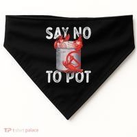 Say No To Pot Seafood Lover Lobster Crawfish Funny USA-Made Doggie Bandana thumb 0