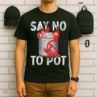 Say No To Pot Seafood Lover Lobster Crawfish Funny T-Shirt thumb 6