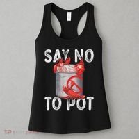 Say No To Pot Seafood Lover Lobster Crawfish Funny Women's Tank Top thumb 3