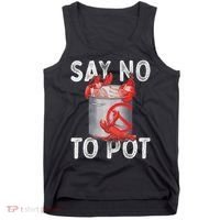 Say No To Pot Seafood Lover Lobster Crawfish Funny Tank Top thumb 0