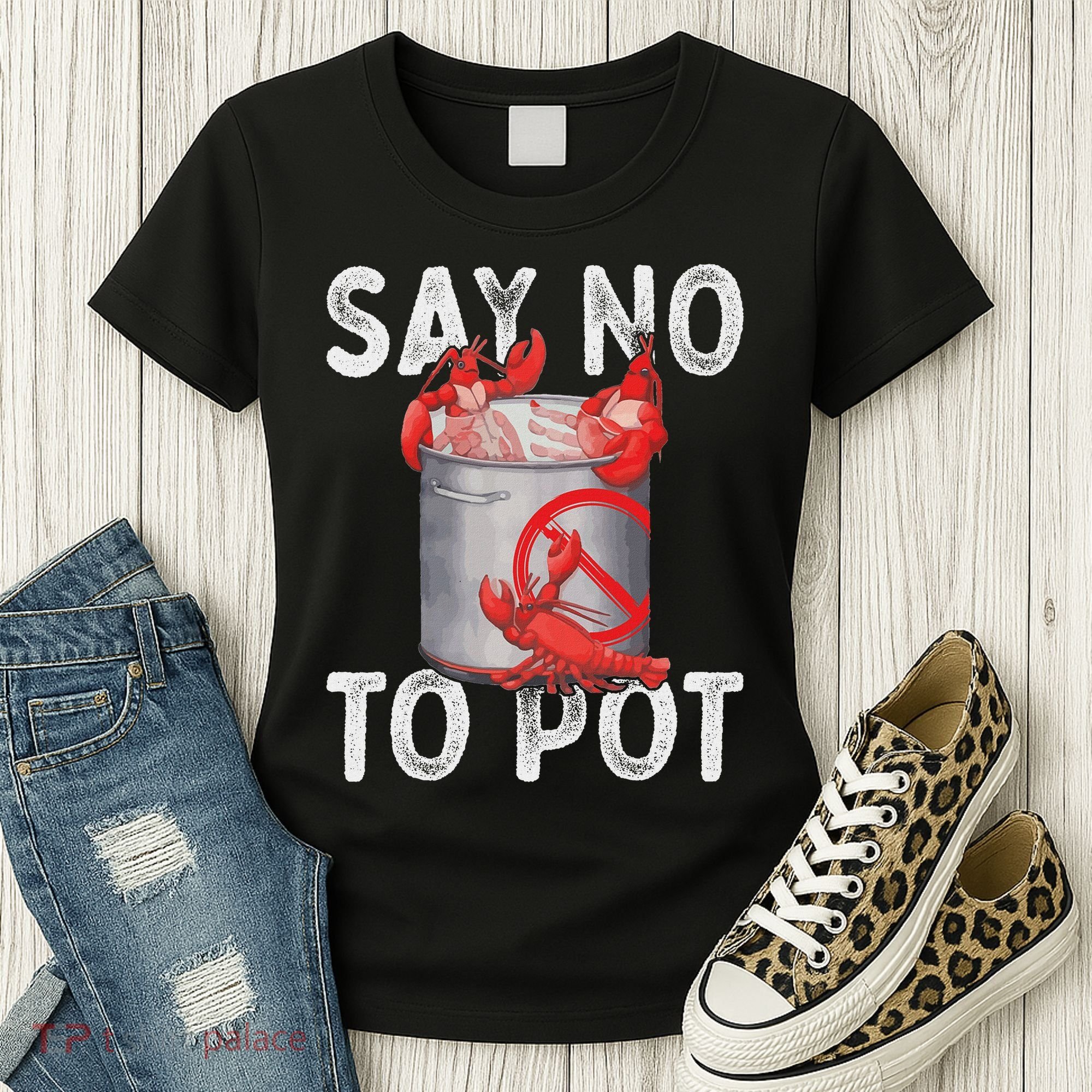 Say No To Pot Seafood Lover Lobster Crawfish Funny Women's T-Shirt