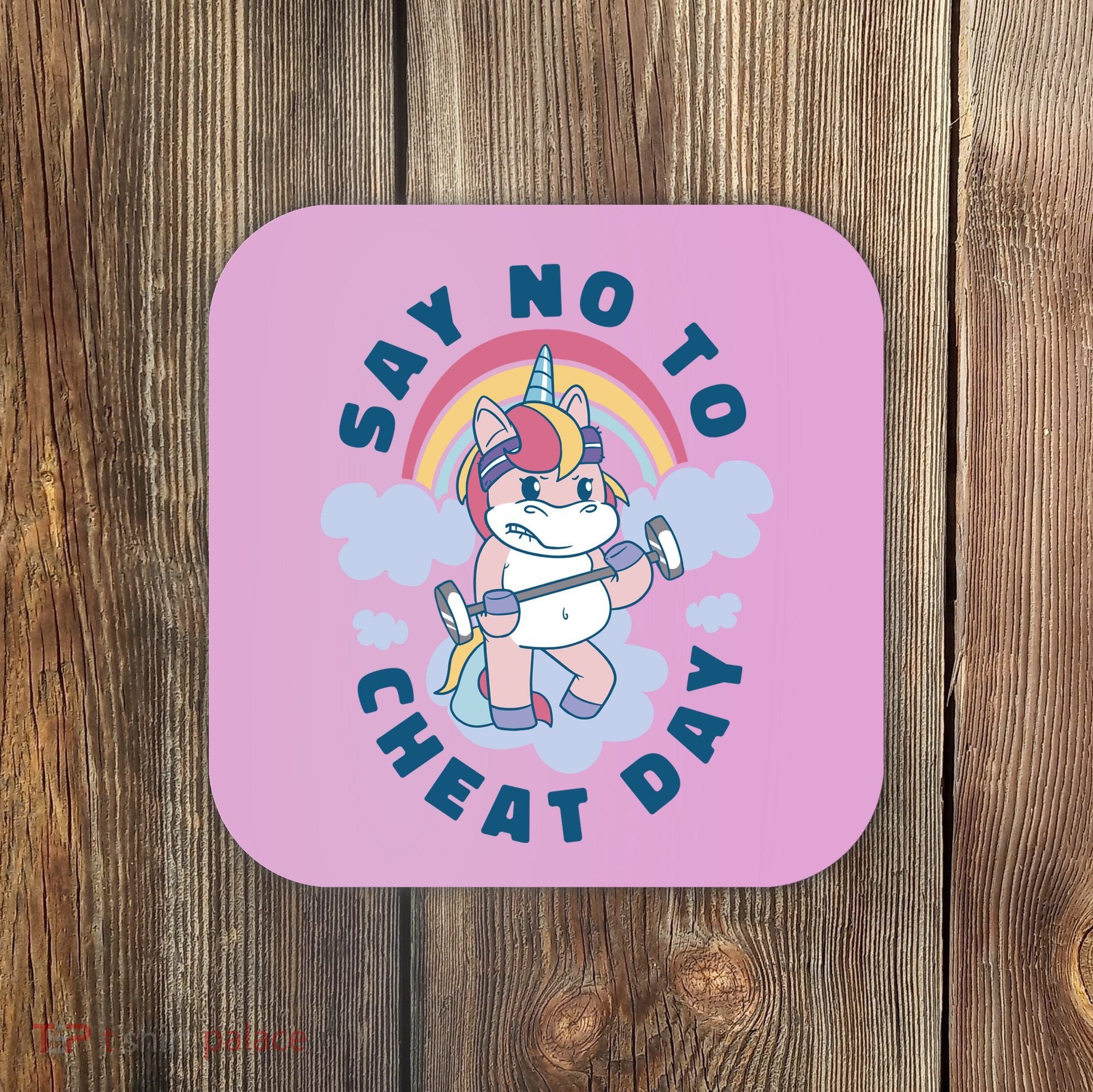 Say No To Cheat Day Unicorn Gym Coaster