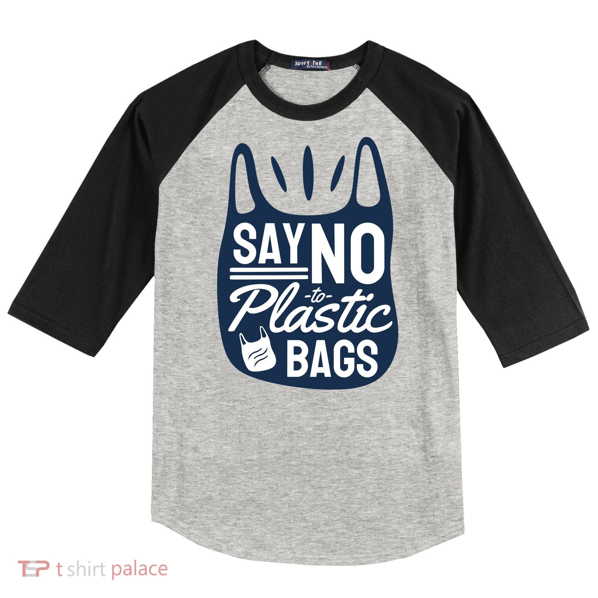 Say No To Plastic Bags Raglan Baseball Sleeve Shirt