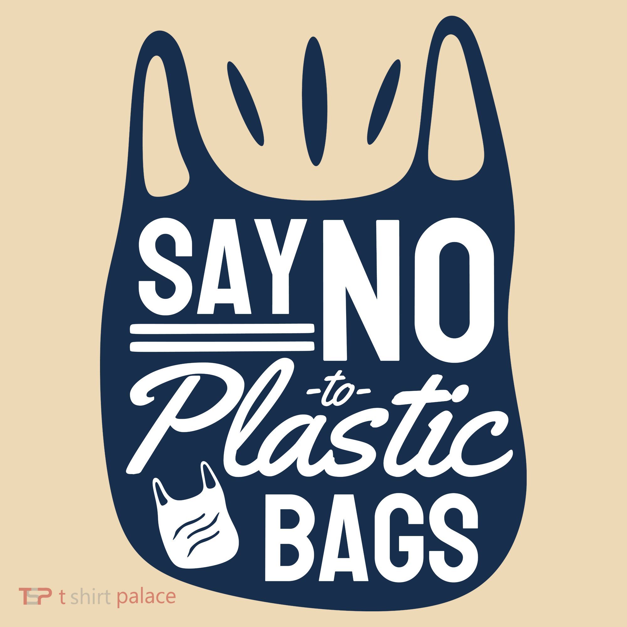 Say No To Plastic Bags Tote Bag