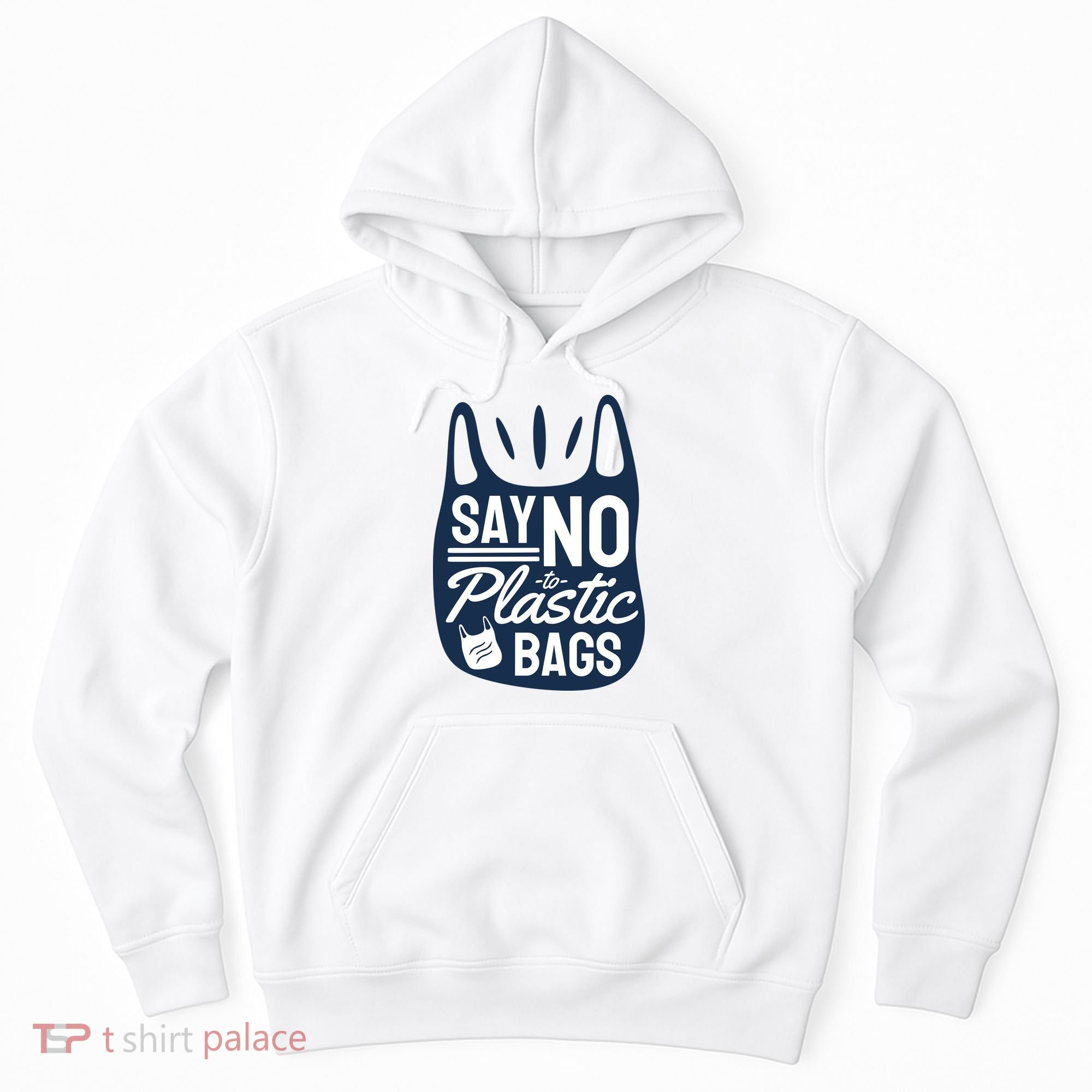 Say No To Plastic Bags Hoodie