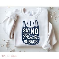 Say No To Plastic Bags Sweatshirt thumb 2