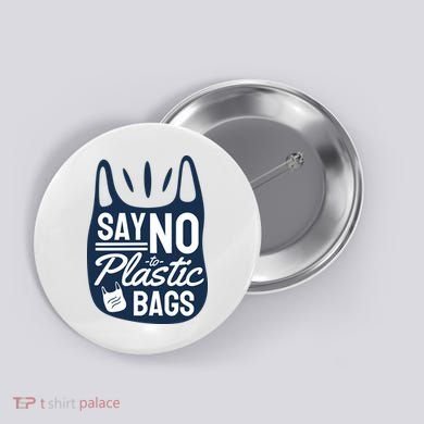 Say No To Plastic Bags Button