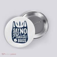 Say No To Plastic Bags Button thumb 0