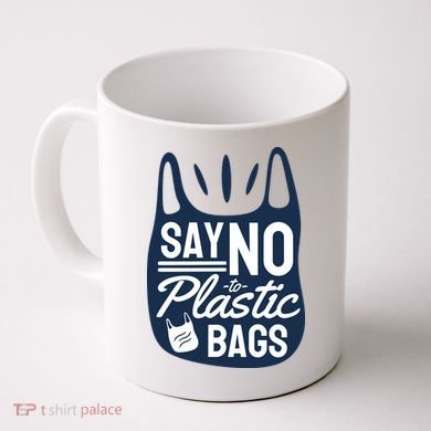 Say No To Plastic Bags Coffee Mug