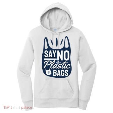 Say No To Plastic Bags Women's Hoodie