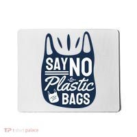 Say No To Plastic Bags Mousepad thumb 0