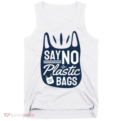 Say No To Plastic Bags Tank Top
