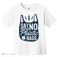 Say No To Plastic Bags Toddler T-Shirt thumb 0