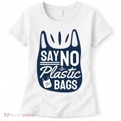 Say No To Plastic Bags Women's T-Shirt