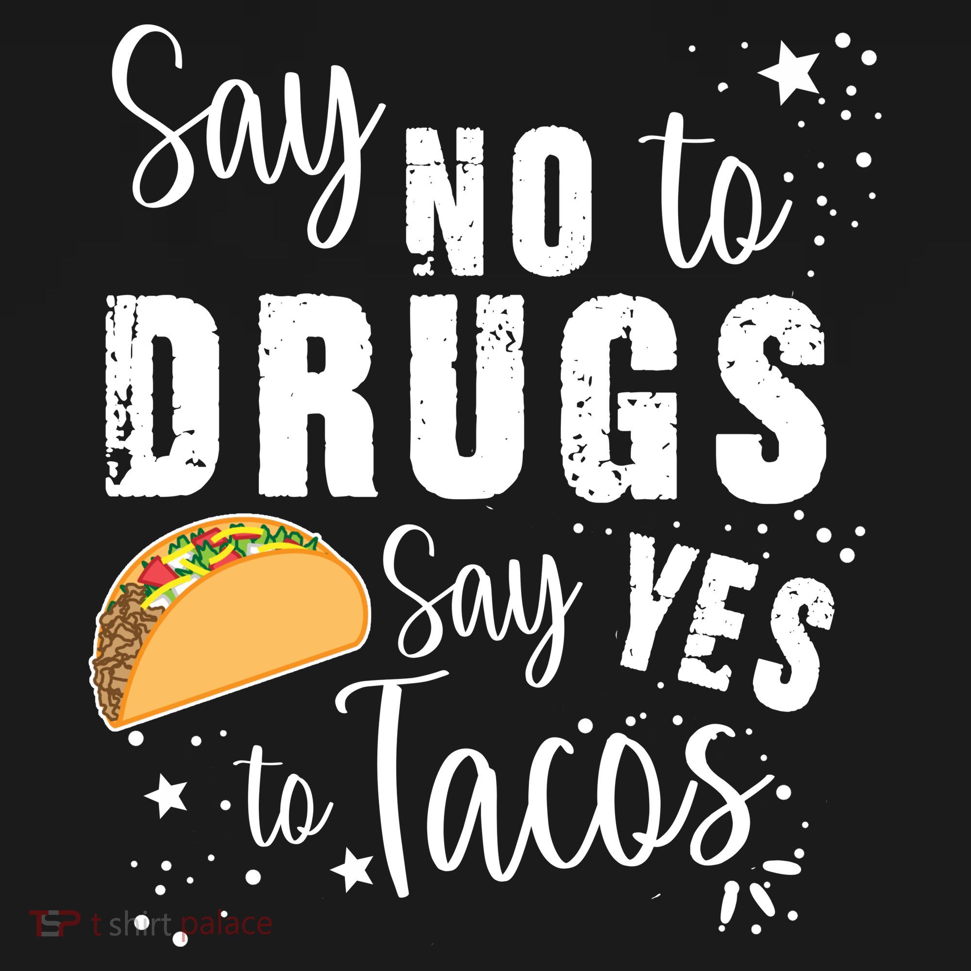 Say No To Drugs, Say Yes To Tacos Women's Hoodie