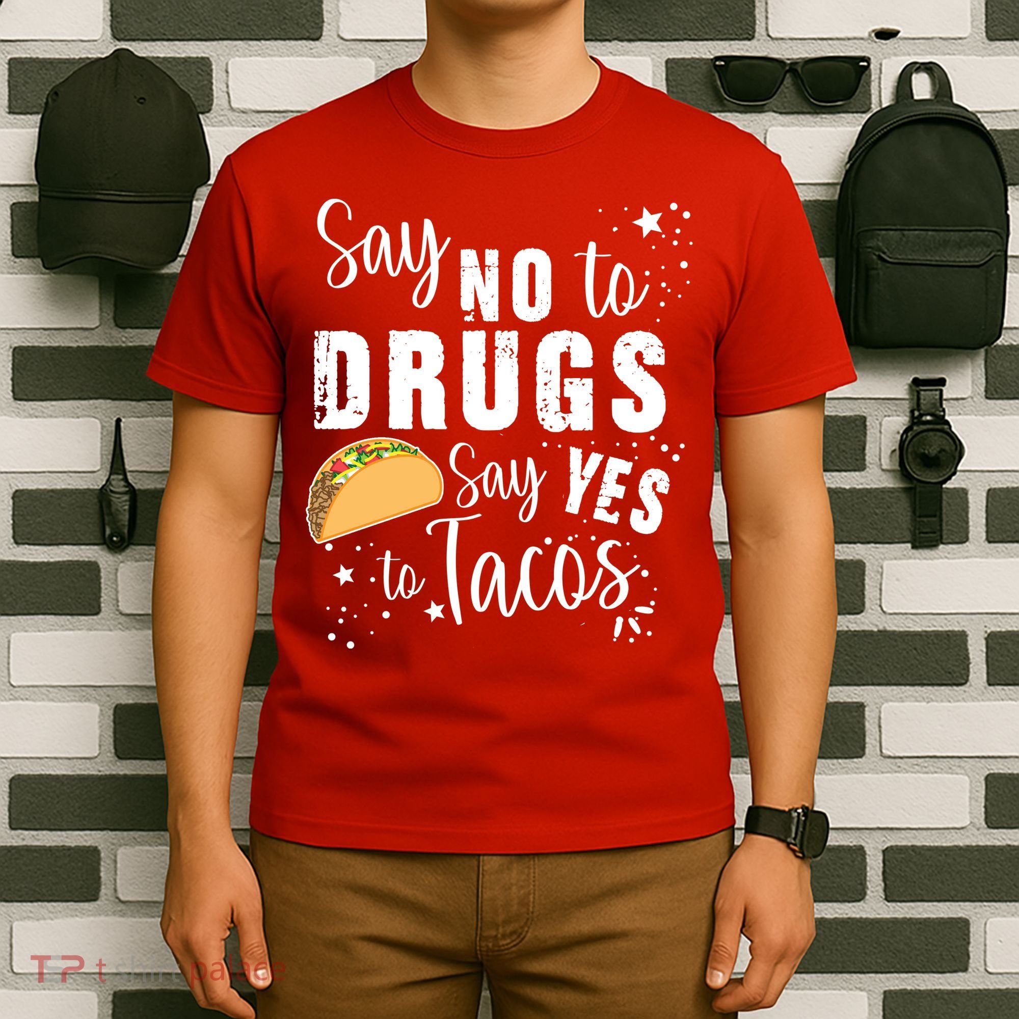 Say No To Drugs, Say Yes To Tacos T-Shirt