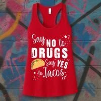 Say No To Drugs, Say Yes To Tacos Women's Tank Top thumb 3