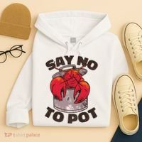 Say No To Pot Funny Hoodie thumb 4