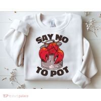 Say No To Pot Funny Sweatshirt thumb 2