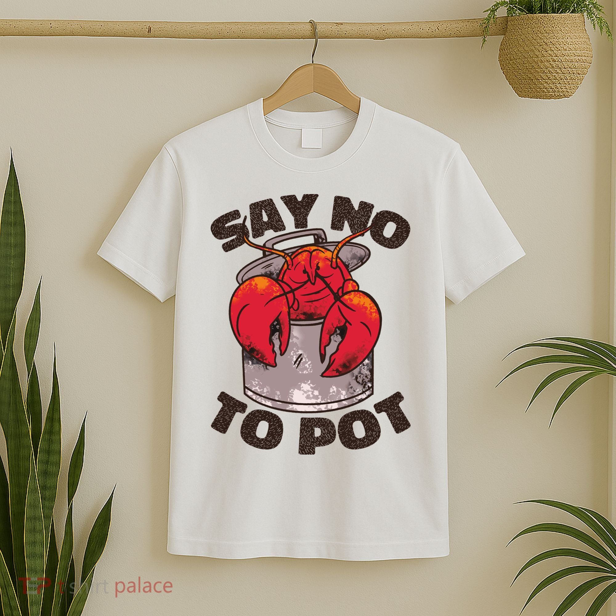 Say No To Pot Funny T-Shirt