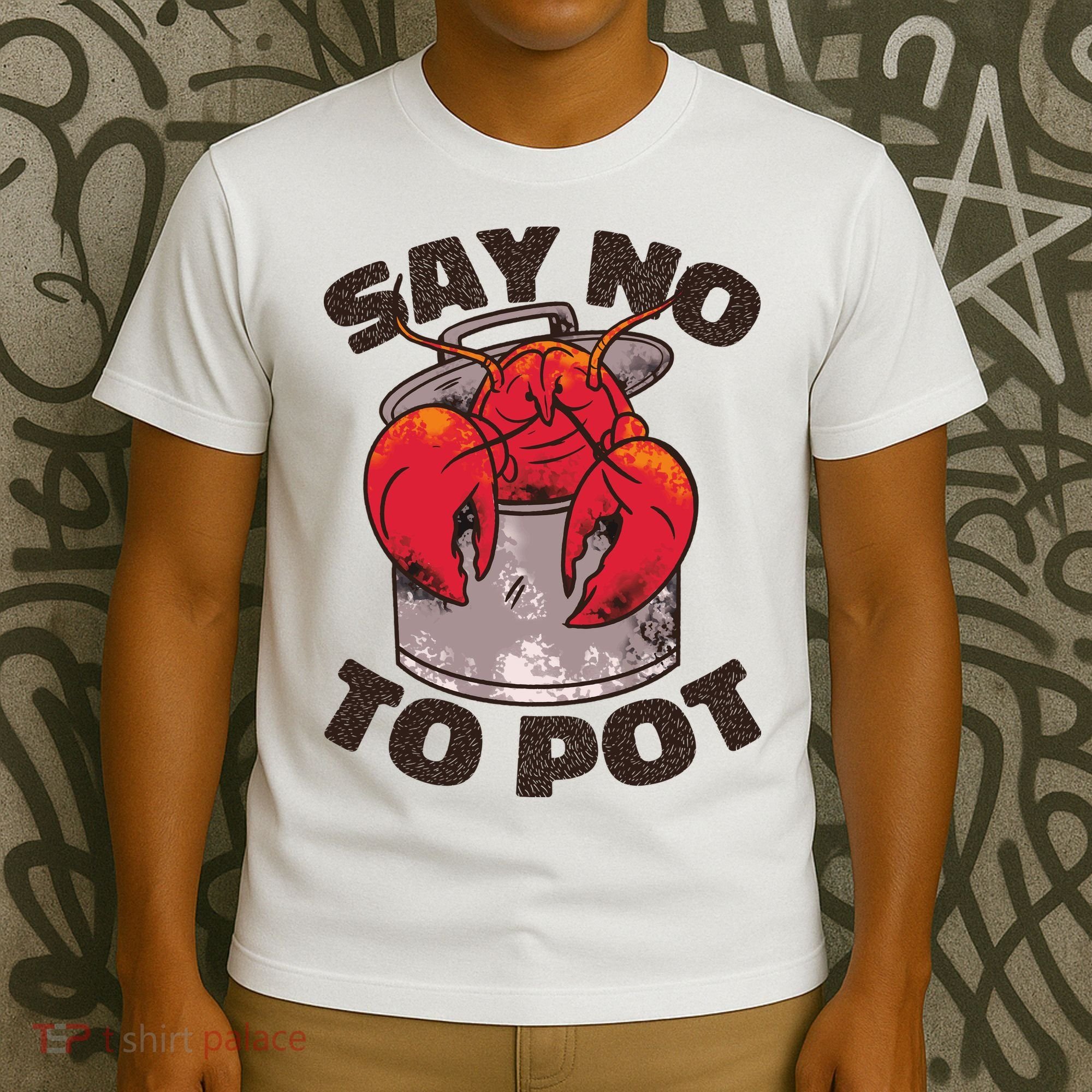 Say No To Pot Funny T-Shirt