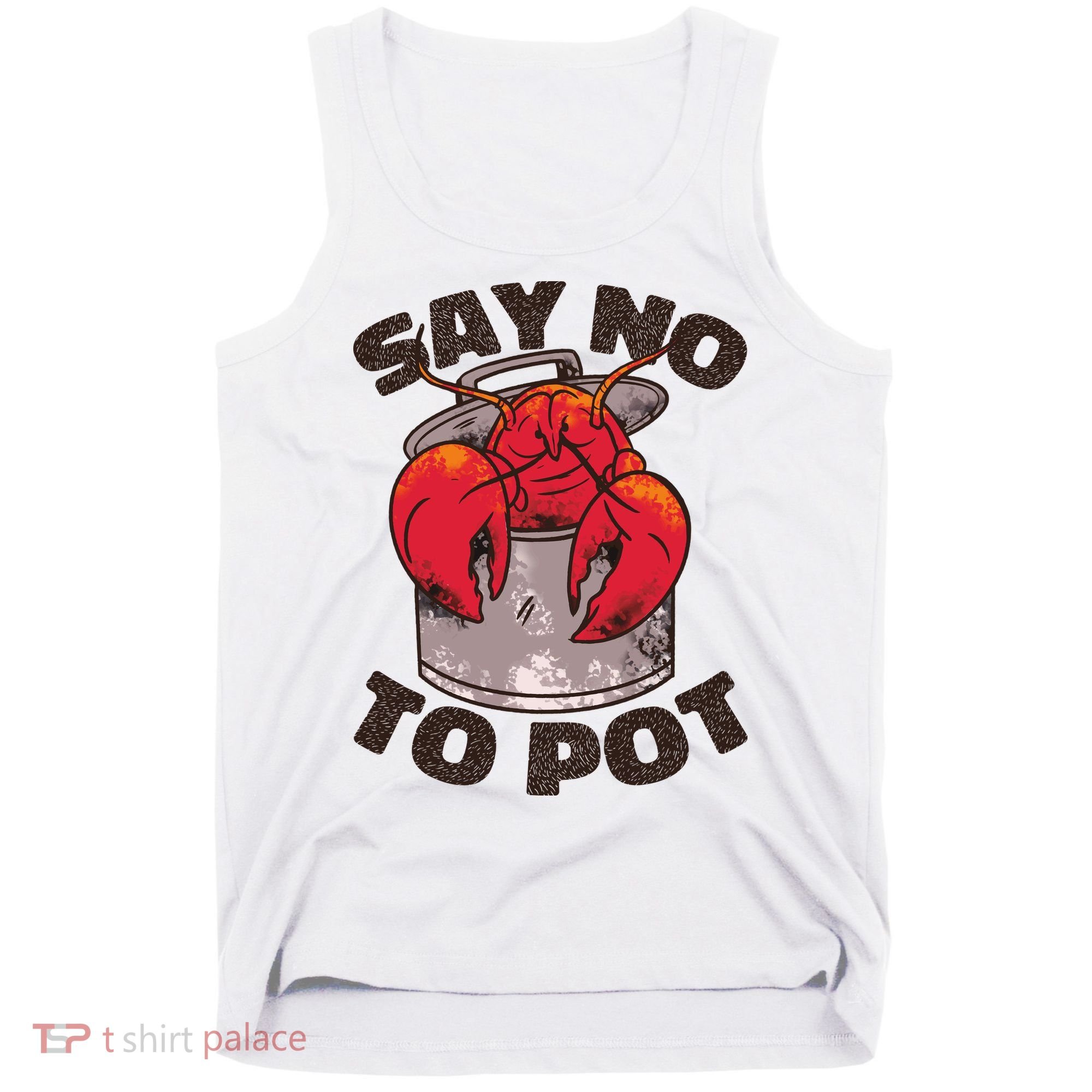 Say No To Pot Funny Tank Top