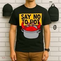 Say No To Pot Funny Crab Eater Seafood Lover Crab Boil T-Shirt thumb 6