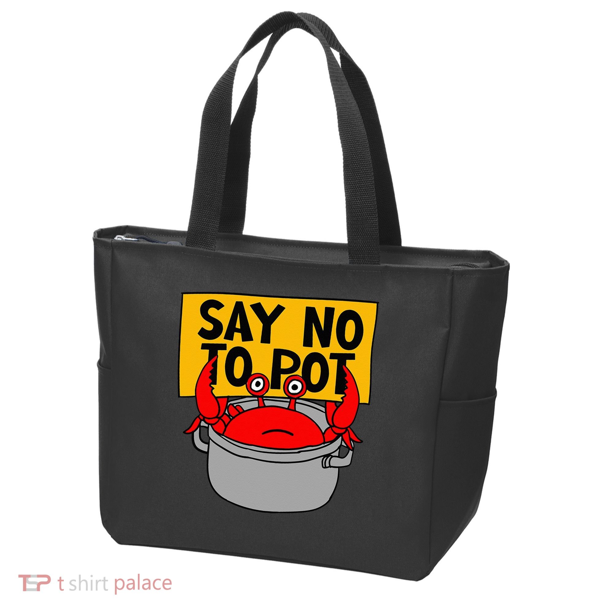 Say No To Pot Funny Crab Eater Seafood Lover Crab Boil Tote Bag