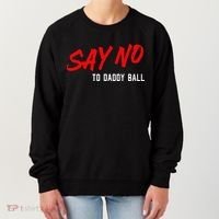 Say No To Daddy Ball Women's Sweatshirt thumb 0