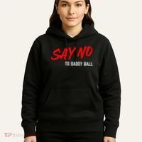 Say No To Daddy Ball Hoodie thumb 5