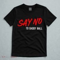 Say No To Daddy Ball T-Shirt thumb 5